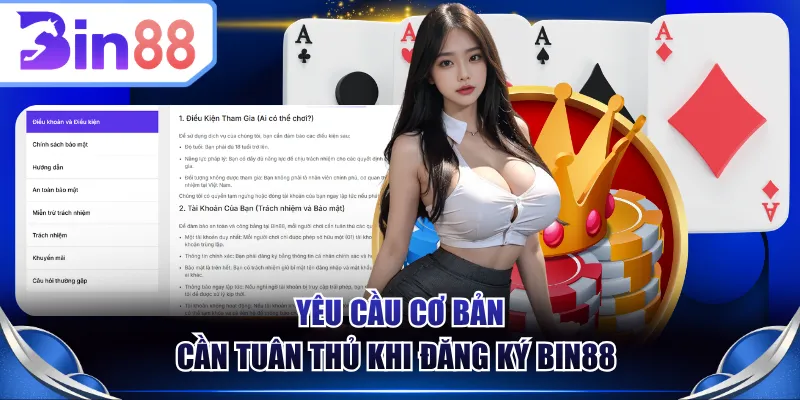 Yêu cầu cơ bản cần tuân thủ khi đăng ký BIN88 